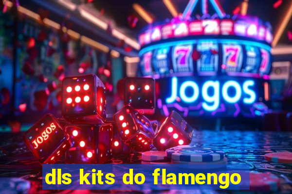 dls kits do flamengo
