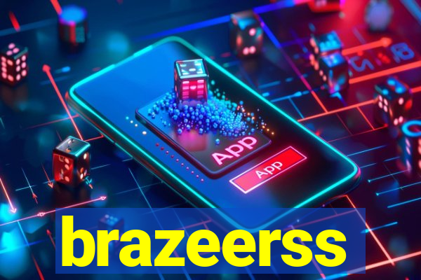 brazeerss