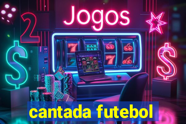 cantada futebol