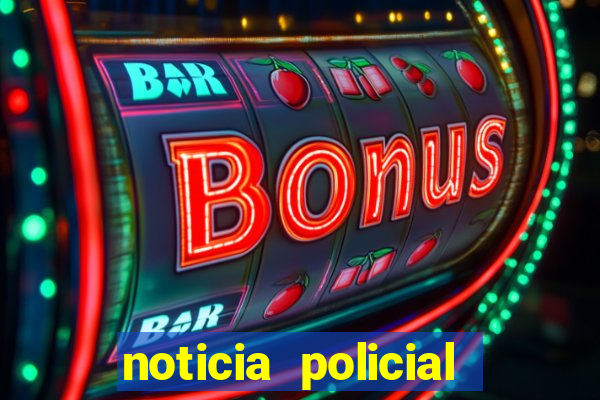 noticia policial cachoeira bahia