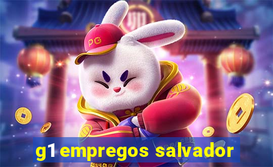 g1 empregos salvador