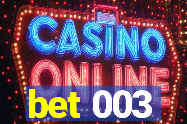 bet 003