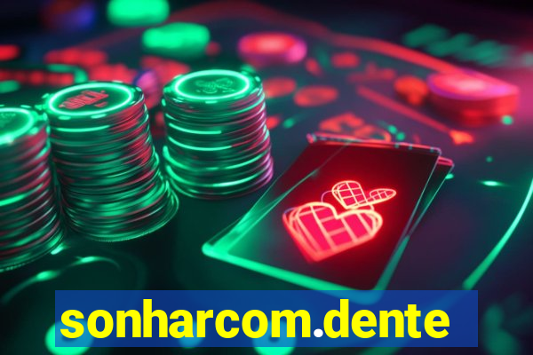 sonharcom.dente