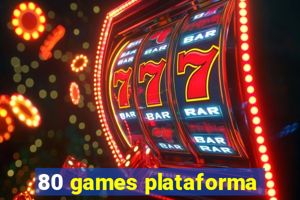 80 games plataforma