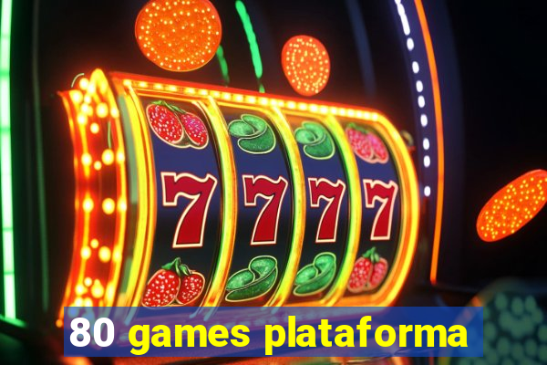 80 games plataforma