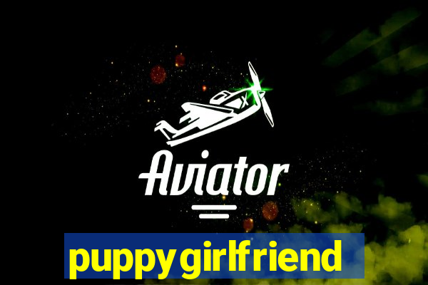 puppygirlfriend