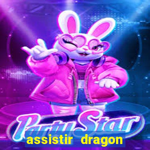 assistir dragon ball super dublado hd