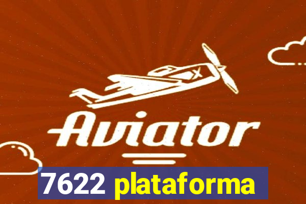 7622 plataforma