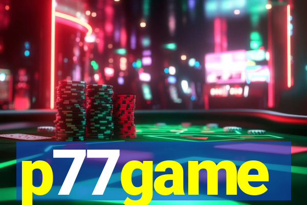 p77game