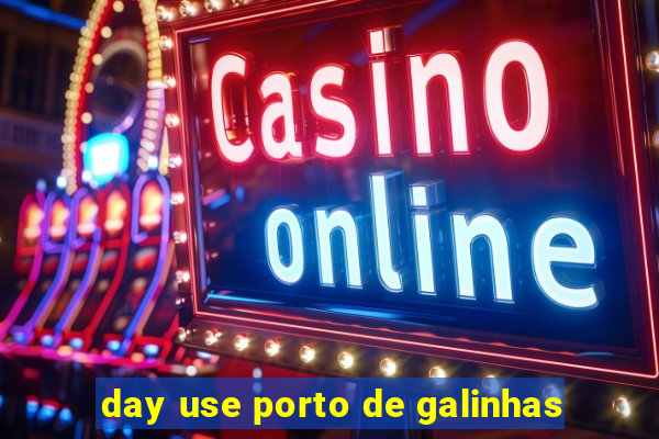 day use porto de galinhas