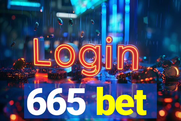 665 bet
