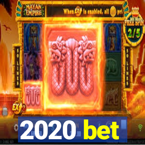 2020 bet