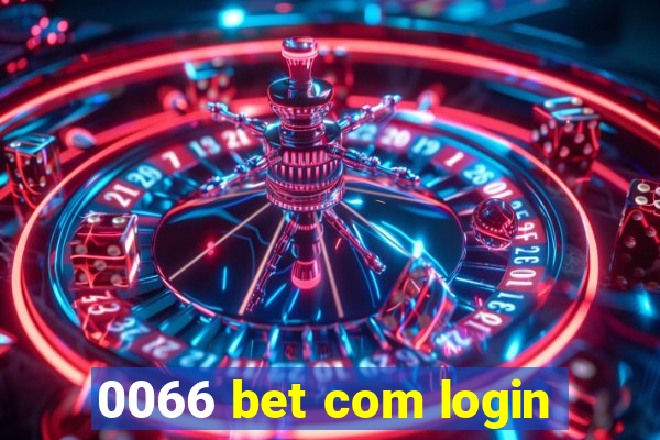 0066 bet com login