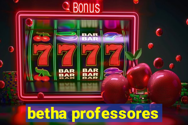 betha professores