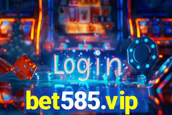 bet585.vip