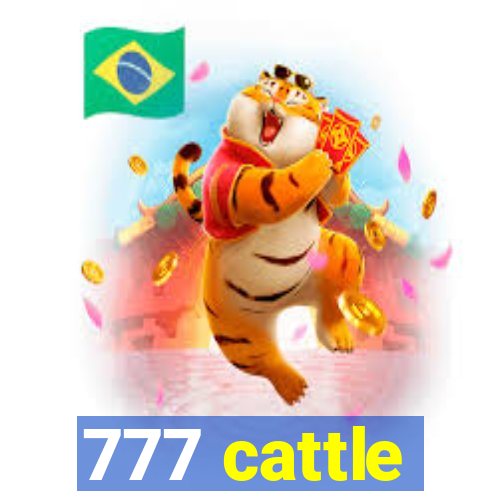 777 cattle
