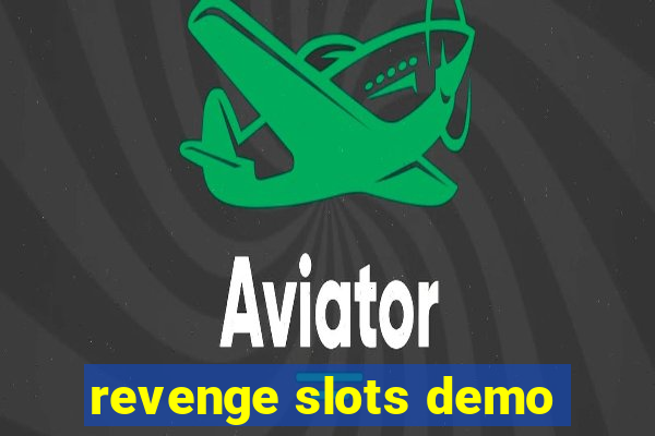 revenge slots demo