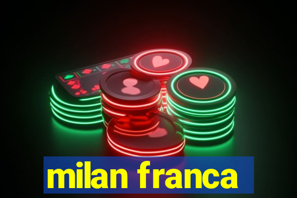 milan franca