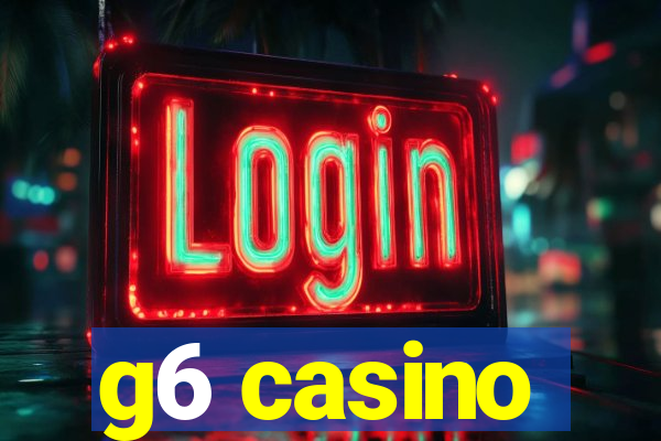 g6 casino