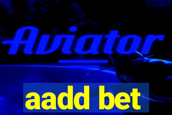 aadd bet