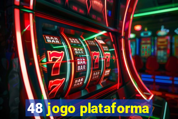 48 jogo plataforma