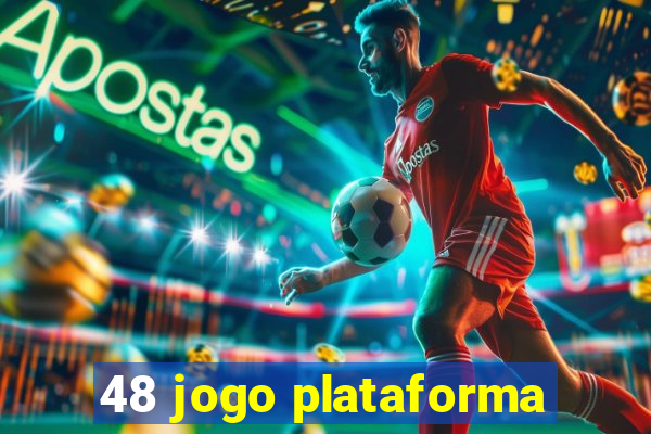 48 jogo plataforma