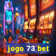 jogo 73 bet