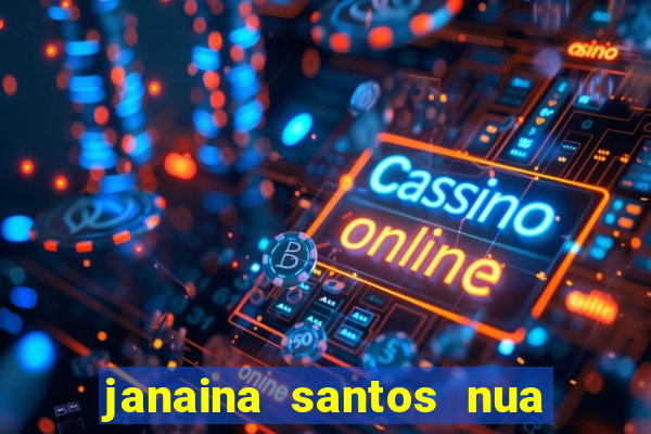janaina santos nua bella da semana