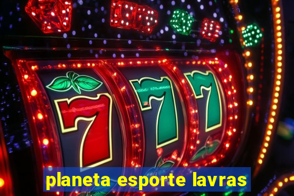 planeta esporte lavras