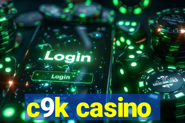 c9k casino