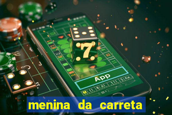 menina da carreta portal zacaria