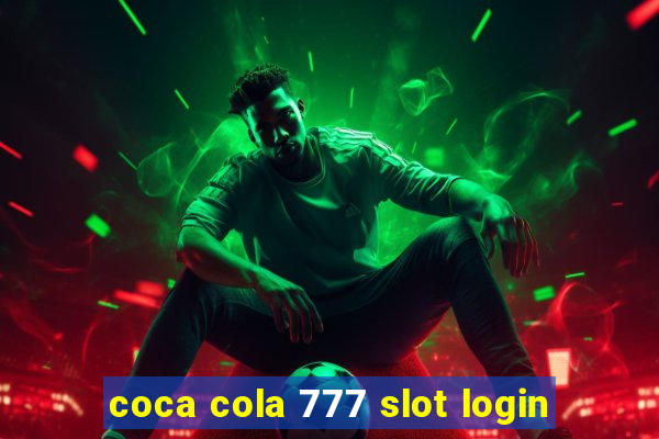 coca cola 777 slot login