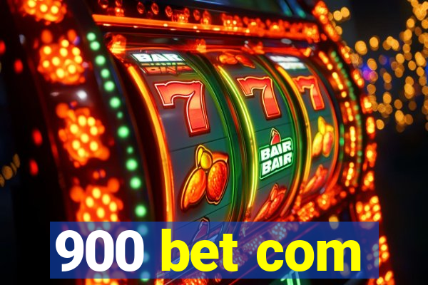 900 bet com