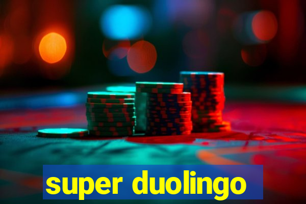 super duolingo