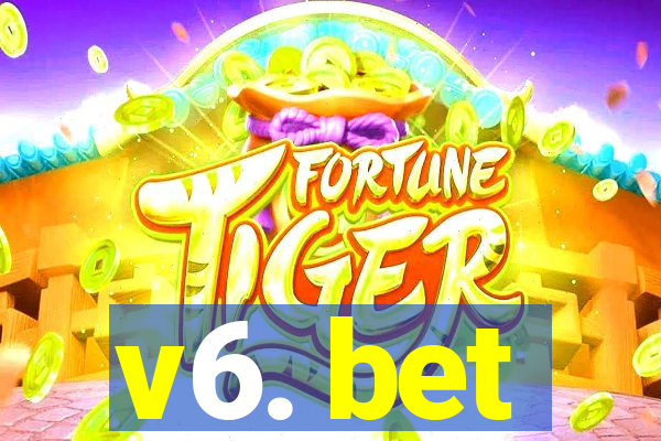 v6. bet