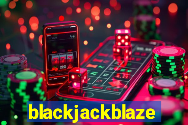 blackjackblaze