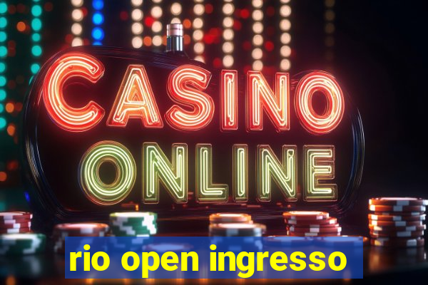 rio open ingresso