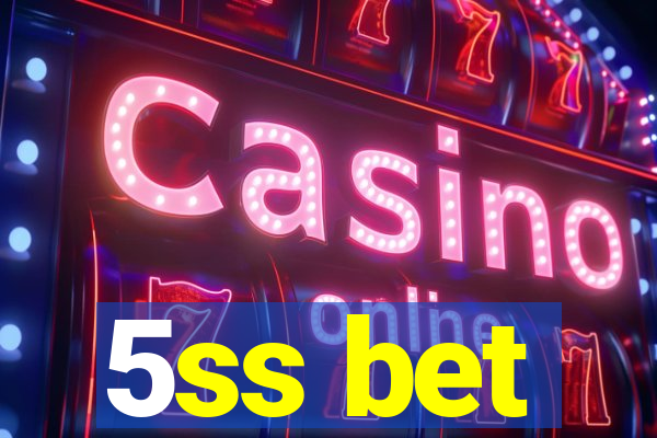 5ss bet