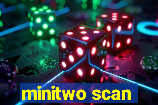 minitwo scan