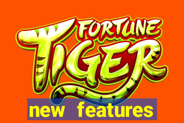 new features significado na bet365