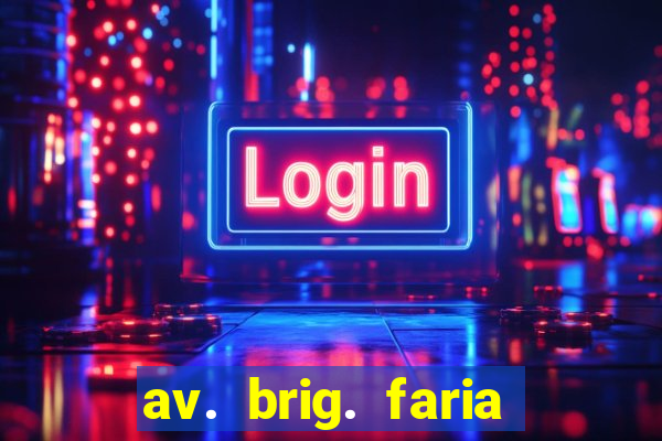 av. brig. faria lima, 4433 - vila nova conceição, são paulo - sp