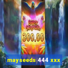 mayseeds 444 xxx