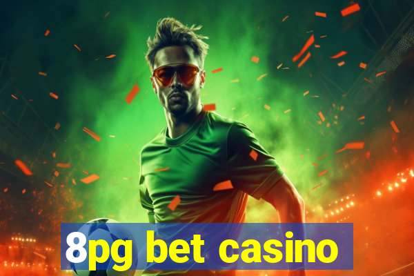 8pg bet casino