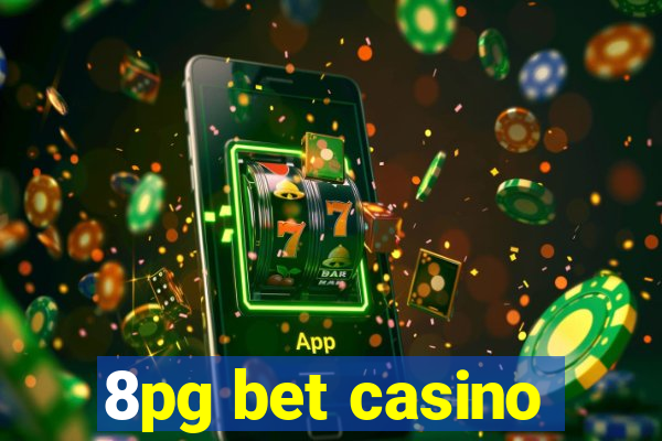 8pg bet casino
