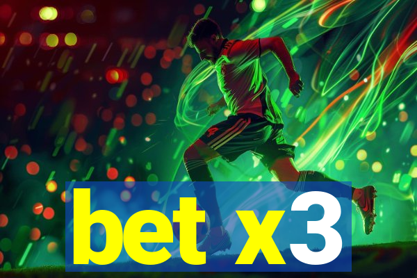 bet x3