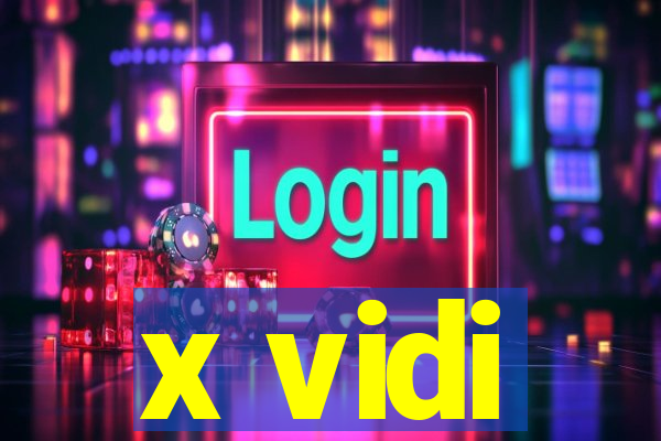 x vidi