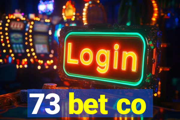 73 bet co