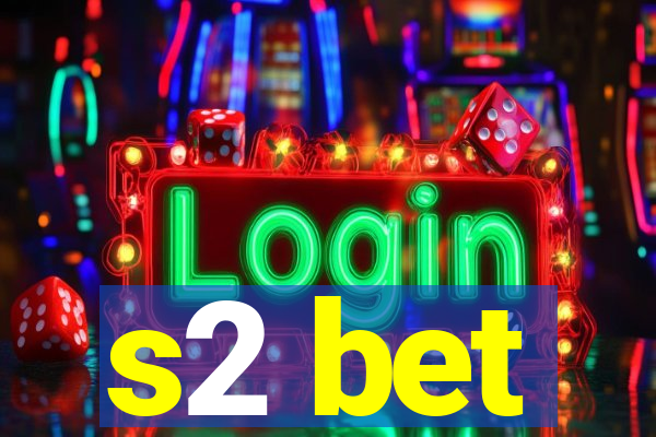 s2 bet