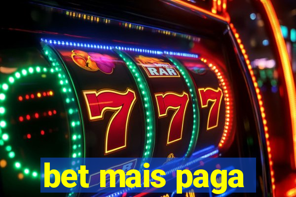 bet mais paga