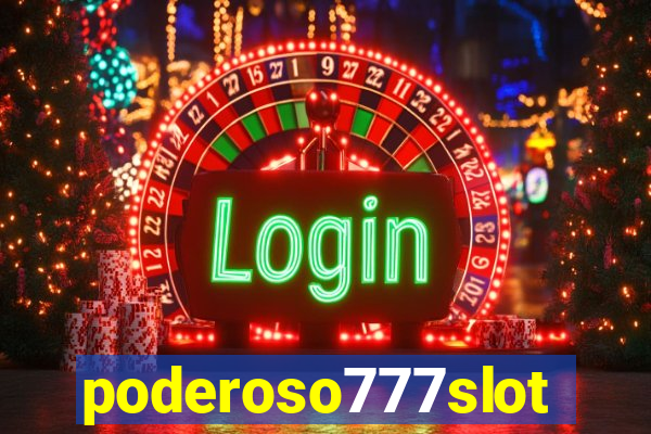poderoso777slot